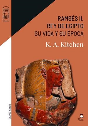 RAMSÉS II, REY DE EGIPTO. SU VIDA Y SU ÉPOCA | 9788498275513 | KITCHEN, K. A.