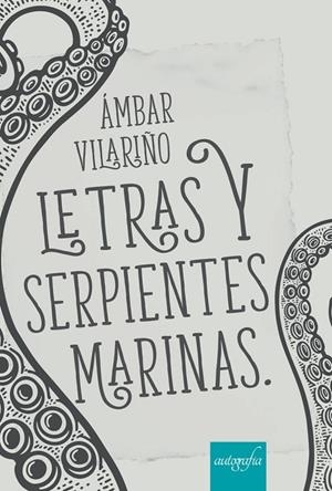 LETRAS Y SERPIENTES MARINAS | 9788419042385 | VILARIÑO, ÁMBAR