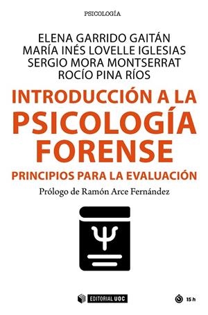 INTRODUCCION A LA PSICOLOGIA FORENSE. PRINCIPIOS PARA LA EVALUACIÓN | 9788491809050 | GARRIDO GAITÁN, ELENA/LOVELLE IGLESIAS, MARÍA INÉS/MORA MONTSERRAT, SERGIO/PINA RÍOS, ROCÍO