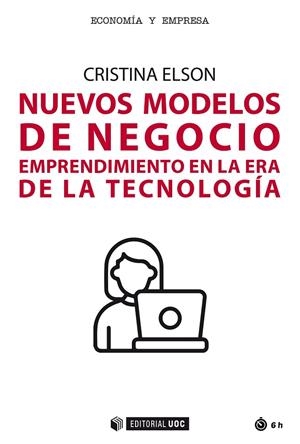 NUEVOS MODELOS DE NEGOCIO. EMPRENDIMIENTO EN LA ERA DE LA TECNOLOGIA | 9788491808992 | ELSON ALFONSO, CRISTINA