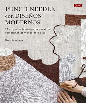 PUNCH NEEDLE CON DISEÑOS MODERNOS | 9788498747133 | PERLMAN, ROSE