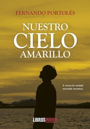 NUESTRO CIELO AMARILLO | 9788419022578 | PORTOLÉS, FERNANDO
