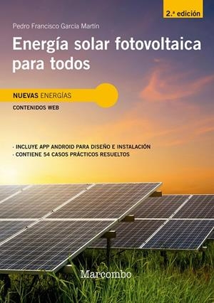 ENERGIA SOLAR FOTOVOLTAICA PARA TODOS (2ª ED) | 9788426734396 | GARCIA MARTIN, PEDRO