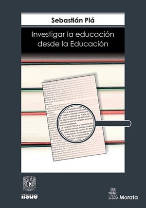 INVESTIGAR LA EDUCACIÓN DESDE LA EDUCACIÓN | 9788418381782 | PLA, SEBASTIAN