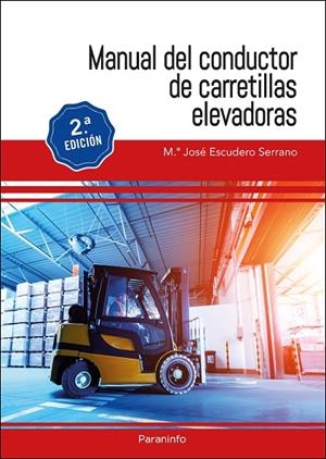 MANUAL DEL CONDUCTOR DE CARRETILLAS ELEVADORAS (2ª EDICIÓN) | 9788413679051 | ESCUDERO SERRANO, MARIA JOSE