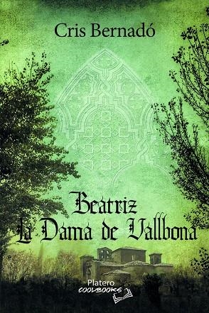 BEATRIZ, LA DAMA DE VALLBONA | 9788412448252 | BERNADÓ, CRIS