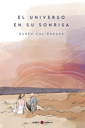 UNIVERSO EN SU SONRISA, EL | 9788418873690 | CAL RÁBADE, RUBÉN