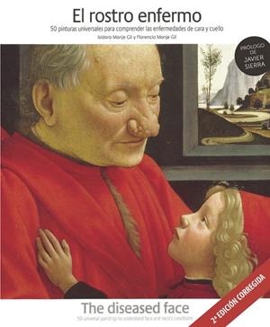 ROSTRO ENFERMO, EL. 50 PINTURAS UNIVERSALES PARA COMPRENDER LAS ENFERMEDADES DE CARA Y CUELLO | 9788418990588 | URSINI, CORINA