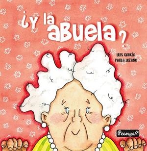 ¿Y LA ABUELA? | 9788412441338 | GARCÍA, LUIS