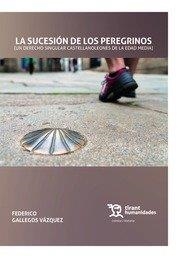 SUCESION DE LOS PEREGRINOS, LA | 9788418970115 | GALLEGOS VAZQUEZ, FEDERICO