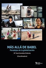 MÁS ALLÁ DE BABEL. PARADOJAS DE LA GLOBALIZACIÓN | 9788418970511 | GONZALEZ ORDOVAS, MARIA JOSE