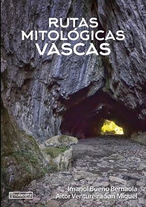 RUTAS MITOLOGICAS VASCAS | 9788418252846 | VENTUREIRA SAN MIGUEL, AITOR / BUENO BERNA