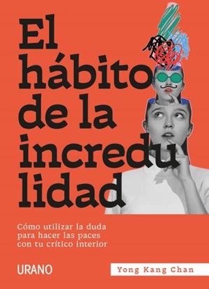 HABITO DE LA INCREDULIDAD, EL | 9788417694548 | CHAN, YONG KANG