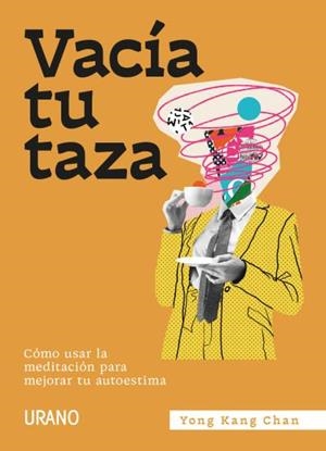 VACIA TU TAZA | 9788417694623 | CHAN, YONG KANG