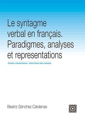 SYNTAGME VERBAL EN FRANÇAIS, LE | 9788413690728 | SÁNCHEZ CÁRDENAS, BEATRIZ