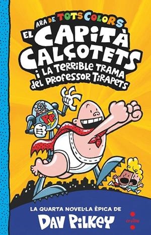 CAPITÀ CALÇOTETS I LA TERRIBLE TRAMA DEL PROFESSOR TIRAPETS, EL (ED. EN COLOR) | 9788466150484 | PILKEY, DAV