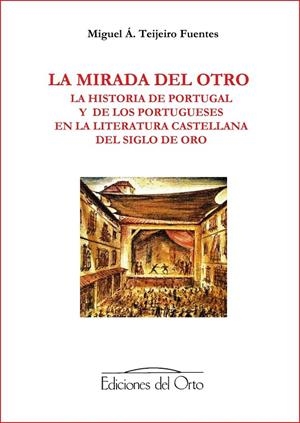 MIRADA DEL OTRO, LA | 9788479235956 | TEIJEIRO FUENTES, MIGUEL ÁNGEL