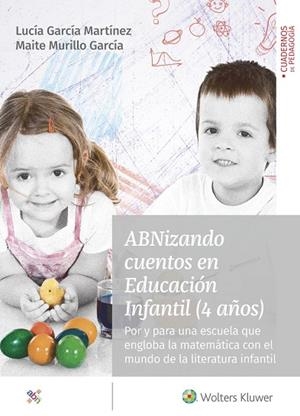 ABNIZANDO CUENTOS EN EDUCACIÓN INFANTIL (4 AÑOS) | 9788499872230 | GARCÍA MARTÍNEZ, LUCÍA / MURILLO GARCÍA, MAITE