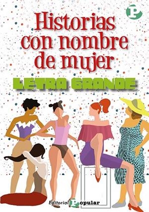 HISTORIAS CON NOMBRE DE MUJER | 9788478848959 | ALLENDE, ISABEL / BAROJA, PÍO / ALLAN POE, EDGAR / BORGESE, GIUSEPPE A.