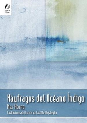 NÁUFRAGOS DEL OCÉANO ÍNDIGO | 9788418667268 | HORNO GARCÍA, MAR