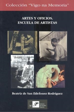ARTES Y OFICIOS : ESCUELA DE ARTISTAS | 9788419066008 | DE SAN ILDEFONSO RODRIGUEZ, BEATRIZ