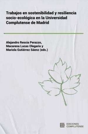 TRABAJOS EN SOSTENIBILIDAD Y RESILIENCIA SOCIO-ECOLÓGICA | 9788466937344 | GUTIERREZ SAENZ, MARIOLA / LUCAS OLEGARIO, MACARENA