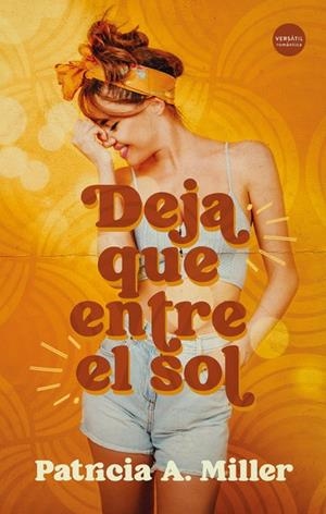 DEJA QUE ENTRE EL SOL | 9788418883170 | MILLER, PATRICIA A.