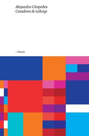 CAZADORES DE ICEBERGS | 9788418546488 | CESPEDES, ALEJANDRO