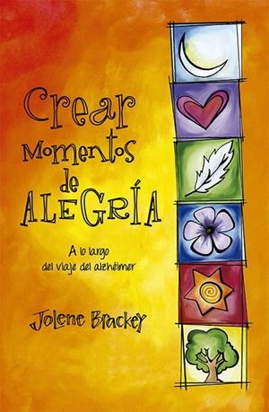 CREAR MOMENTOS DE ALEGRÍA | 9788491117889 | BRACKEY, JOLENE