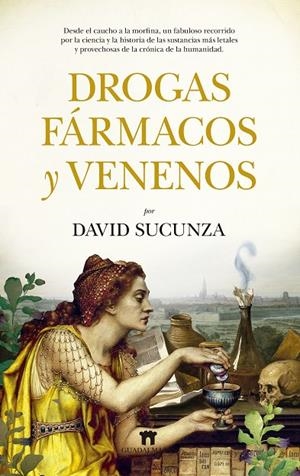 DROGAS, FÁRMACOS Y VENENOS | 9788417547585 | SUCUNZA, DAVID