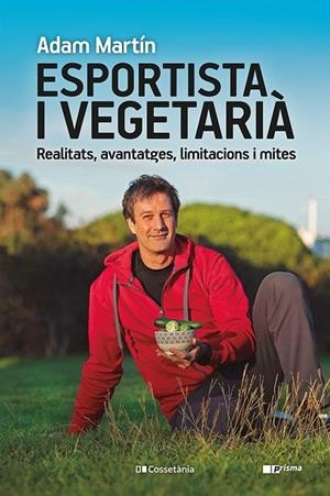 ESPORTISTA I VEGETARIÀ | 9788413561608 | MARTÍN, ADAM