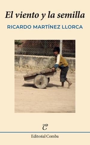 VIENTO Y LA SEMILLA, EL | 9788412463828 | MARTÍNEZ LLORCA, RICARDO