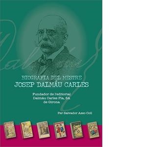 BIOGRAFIA DEL MESTRE JOSEP DALMÁU CARLES | 9788493553838 | ASSO COLL, SALVADOR