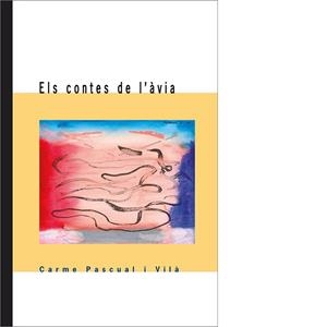 CONTES DE L'ÀVIA, ELS | 9788493553814 | PASCUAL I VILÀ, CARME