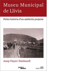 MUSEU MUNICIPAL DE LLÍVIA | 9788492789207 | VINYET I ESTEBANELL, JOSEP