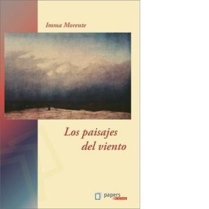 PAISAJES DEL VIENTO, LOS | 9788493434731 | MORENTE, IMMA