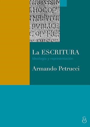 ESCRITURA, LA | 9789874509802 | PETRUCCI, ARMANDO