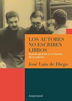 AUTORES NO ESCRIBEN LIBROS, LOS | 9789874161291 | DIEGO, JOSÉ LUIS DE