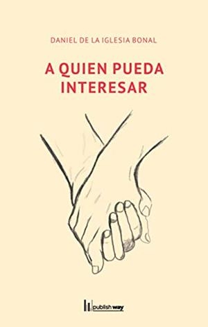 A QUIEN PUEDA INTERESAR | 9789895282630 | DE LA IGLESIA BONAL, DANIEL