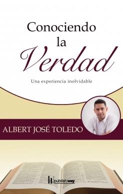 CONOCIENDO LA VERDAD, UNA EXPERIENCIA INOLVIDABLE | 9789895291335 | TOLEDO, ALBERT JOSÉ