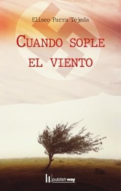 CUANDO SOPLE EL VIENTO | 9789895278541 | PARRA TEJADA, ELISEO