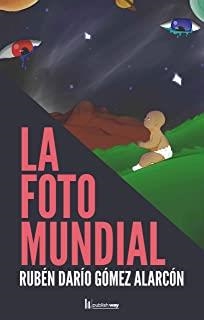FOTO MUNDIAL, LA | 9789895277919 | GOMEZ ALARCON, RUBEN DARIO