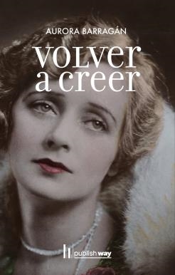 VOLVER A CREER | 9789895274437 | BARRAGAN, AURORA