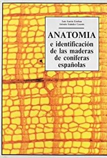 ANATOMÍA E IDENTIFICACIÓN DE CONIFERAS ESPAÑOLAS | 9788487381010 | GARCÍA ESTEBAN, LUIS
