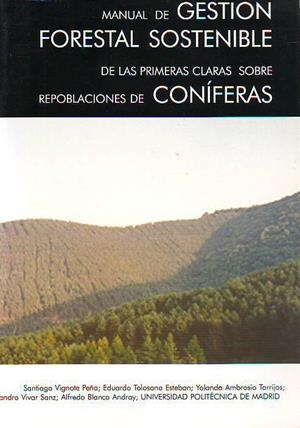 MANUAL DE GESTIÓN FORESTAL SOSTENIBLE DE LAS 1ª CLARAS | 9788487381195 | VIGNOTE PEÑA, SANTIAGO
