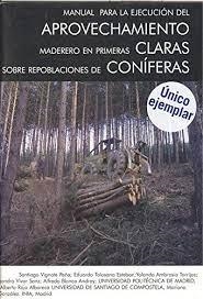 MANUAL PARA LA EJECUCIÓN DEL APROVECHAMIENTO MADERERO, ETC. | 9788487381201 | VIGNOTE PEÑA, SANTIAGO