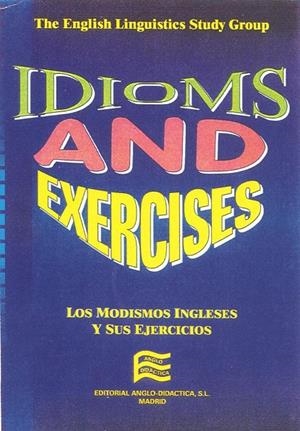 IDIOMS AND EXERCISES. LOS MODISMOS INGLÉSES Y EJERCICIOS | 9788486623647 | VARIOS AUTORES