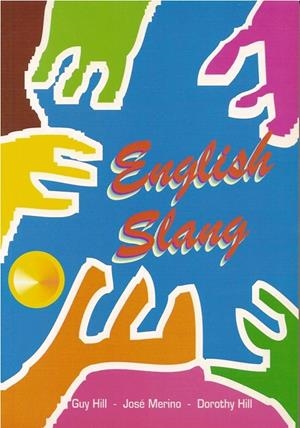 ENGLISH SLANG. MODISMOS INGLÉS-ESPAÑOL | 9788486623746 | HILL, DOROTHY