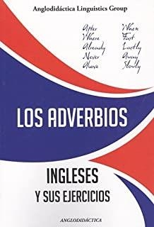 ADVERBIOS INGLÉSES Y SUS EJERCICIOS, LOS | 9788494245367 | MERINO BUSTAMANTE, JOSÉ/SPENCER, SUSAN