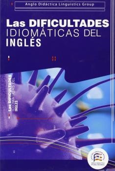 DIFICULTADES IDIOMATICAS DEL INGLÉS, LAS | 9788495959355
